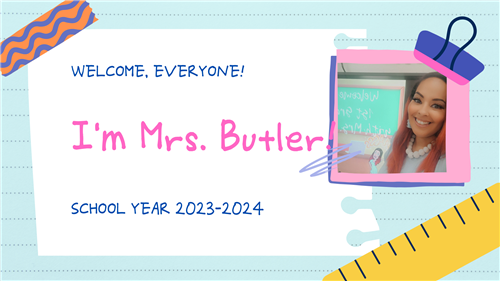 I am Mrs. Butler